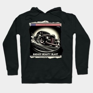 Badass Beauty - Vintage Classic American Muscle Car - Hot Rod and Rat Rod Rockabilly Retro Collection Hoodie